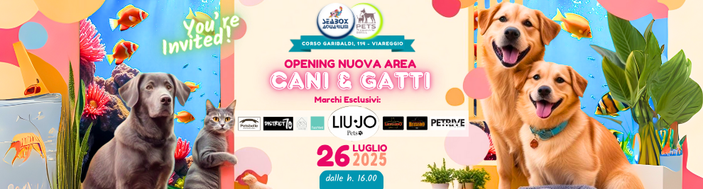 INAUGURAZIONE NUOVA AREA CANI & GATTI ACCESSORI SCELTI MARCHE ESCLUSIVE LUI-JO PETS SABATO 26 LUGLIO DALLE ORE 16.00